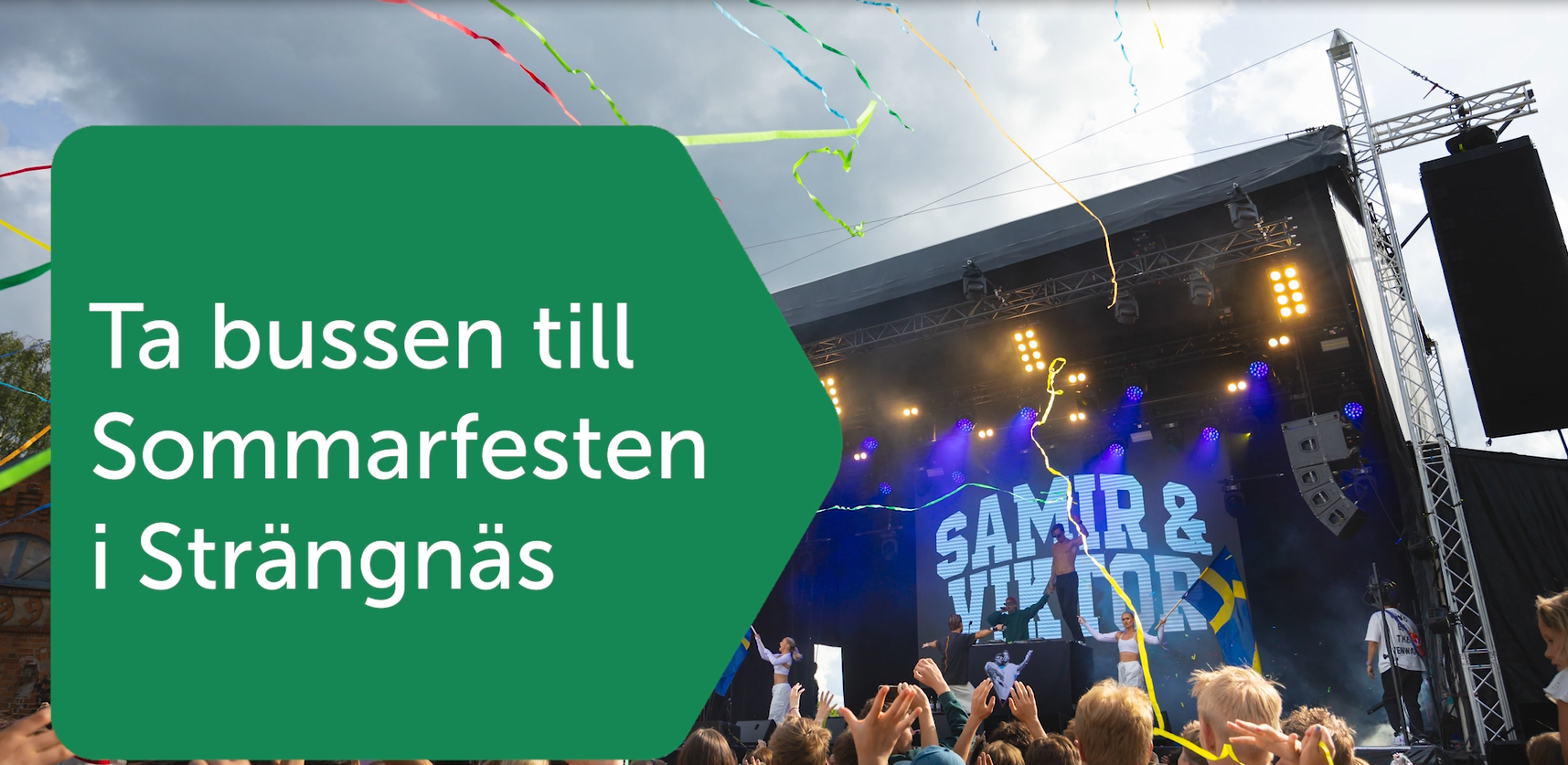 Bilden föreställer en musikscen och publikhav. Bilden har också texten: Ta bussen till Sommarfest i Strängnäs